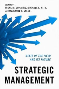 Title: Strategic Management: State of the Field and Its Future, Author: Irene M. Duhaime