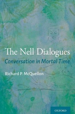 The Nell Dialogues: Conversation Mortal Time