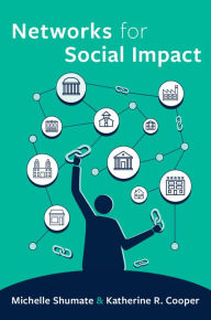 Title: Networks for Social Impact, Author: Michelle Shumate