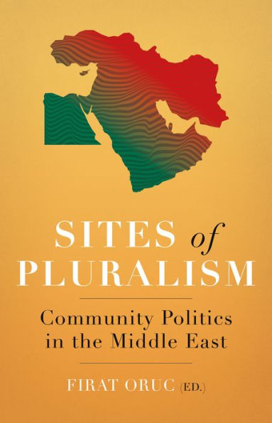 Sites of Pluralism: Community Politics in the Middle East