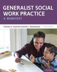 Title: Generalist Social Work Practice: A Worktext, Author: Charles H. Zastrow