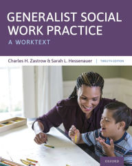 Title: Generalist Social Work Practice: A Worktext, Author: Charles H. Zastrow