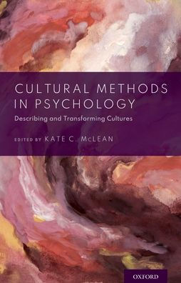 Cultural Methods Psychology: Describing and Transforming Cultures
