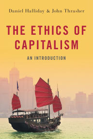 Title: The Ethics of Capitalism: An Introduction, Author: Daniel Halliday