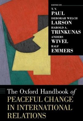 The Oxford Handbook of Peaceful Change International Relations