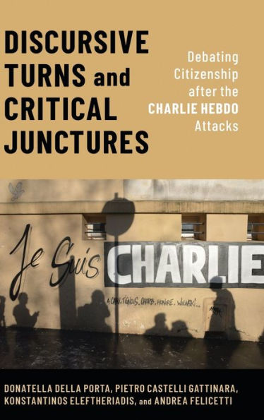 Discursive Turns and Critical Junctures: Debating Citizenship after the Charlie Hebdo Attacks