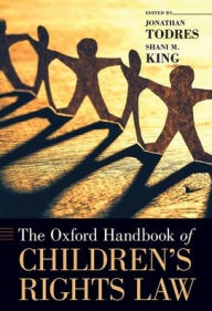 Title: The Oxford Handbook of Children's Rights Law, Author: Jonathan Todres