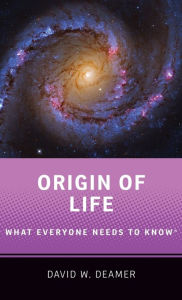 Title: Origin of Life: What Everyone Needs to Knowï¿½, Author: David W. Deamer