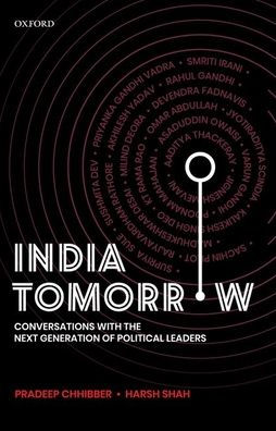 India Tomorrow: Conversations with the Next Generation of Political Leaders