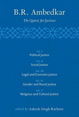 B R Ambedkar: The Quest for Justice: Vols 1-5