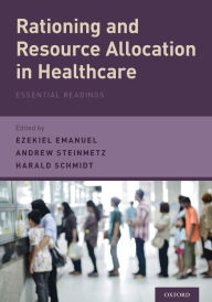 Title: Rationing and Resource Allocation in Healthcare: Essential Readings, Author: Ezekiel Emanuel