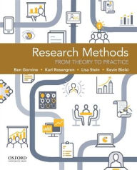 Title: Research Methods: From Theory to Practice / Edition 1, Author: Ben Gorvine