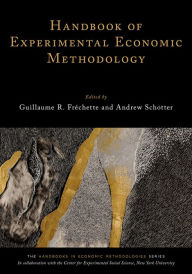 Title: Handbook of Experimental Economic Methodology, Author: Guillaume R. Fréchette