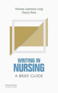 Title: Writing in Nursing: A Brief Guide, Author: Thomas Lawrence Long