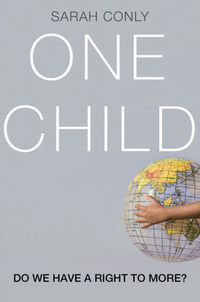 One Child: Do We Have a Right to More?