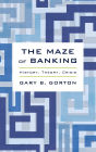 The Maze of Banking: History, Theory, Crisis