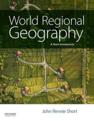 Title: World Regional Geography: A Short Introduction / Edition 1, Author: John Rennie Short
