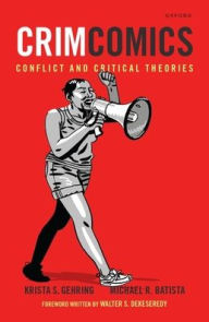 Title: CrimComics Issue 12: Conflict and Critical Theories, Author: Krista S. Gehring