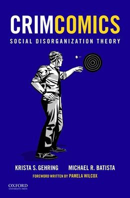 CrimComics Issue 4: Social Disorganization Theory