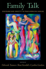 Title: Family Talk: Discourse and Identity in Four American Families, Author: Deborah Tannen