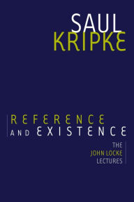Title: Reference and Existence: The John Locke Lectures, Author: Saul A. Kripke