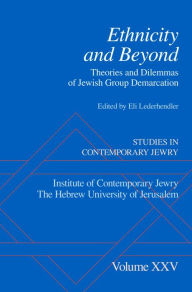 Title: Ethnicity and Beyond: Theories and Dilemmas of Jewish Group Demarcation, Author: Eli Lederhendler