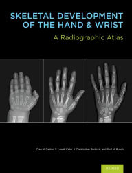 Title: Skeletal Development of the Hand and Wrist: A Radiographic Atlas and Digital Bone Age Companion, Author: Cree M. Gaskin