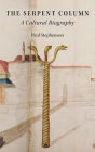 The Serpent Column: A Cultural Biography