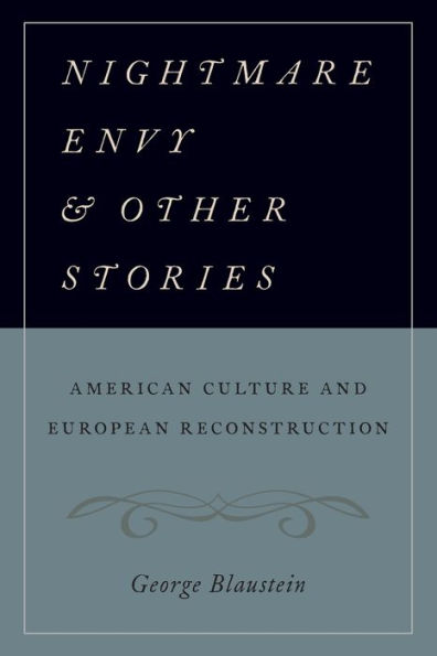 Nightmare Envy and Other Stories: American Culture European Reconstruction