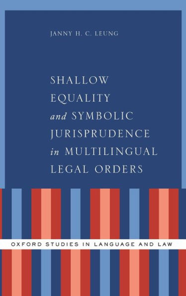 Shallow Equality and Symbolic Jurisprudence Multilingual Legal Orders