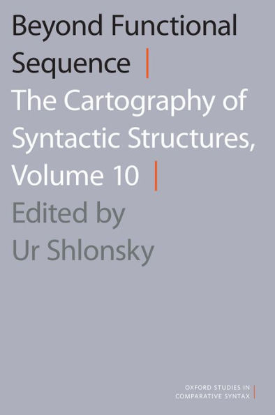 Beyond Functional Sequence: The Cartography of Syntactic Structures, Volume 10