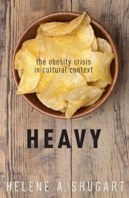 Heavy: The Obesity Crisis Cultural Context