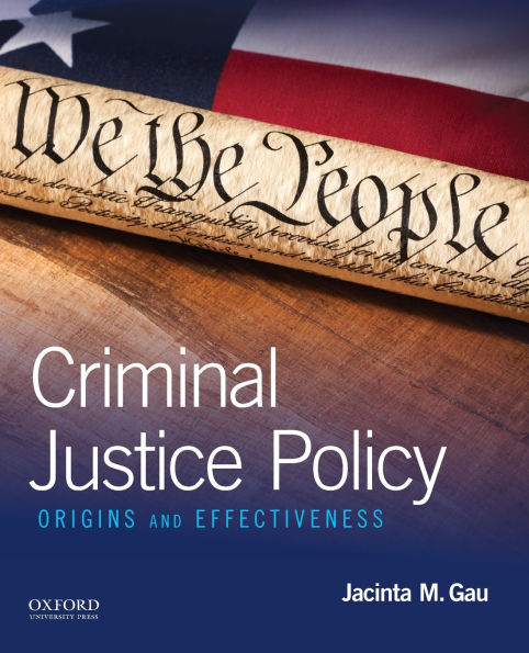 Criminal Justice Policy: Origins and Effectiveness