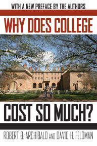 Title: Why Does College Cost So Much?, Author: Robert B. Archibald