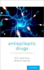 Title: Antiepileptic Drugs: A Clinician's Manual, Author: Ali A. Asadi-Pooya