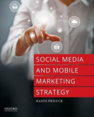 Title: Social Media and Mobile Marketing Strategy / Edition 1, Author: Randi Priluck
