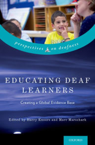 Title: Educating Deaf Learners: Creating a Global Evidence Base, Author: Harry Knoors