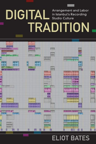 Digital Tradition: Arrangement and Labor Istanbul's Recording Studio Culture