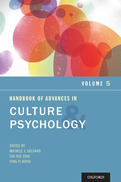 Handbook of Advances Culture and Psychology, Volume 5