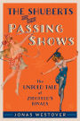 The Shuberts and Their Passing Shows: The Untold Tale of Ziegfeld's Rivals