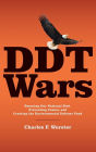 DDT Wars: Rescuing Our National Bird, Preventing Cancer, and Creating the Environmental Defense Fund