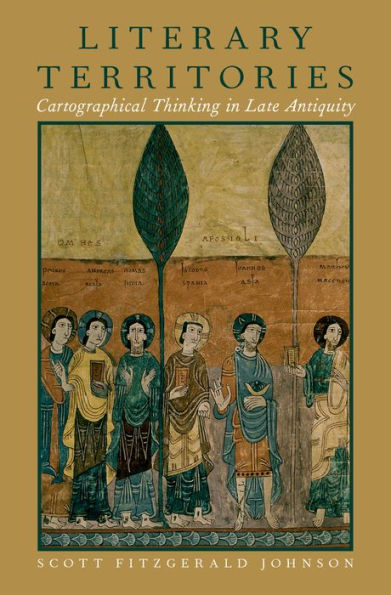 Literary Territories: Cartographical Thinking Late Antiquity