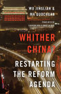 Whither China?: Restarting the Reform Agenda