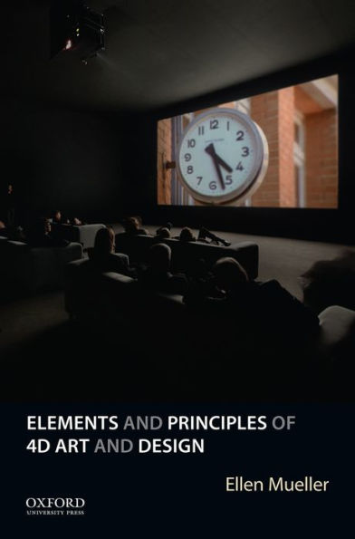 Elements and Principles of 4D Art and Design / Edition 1