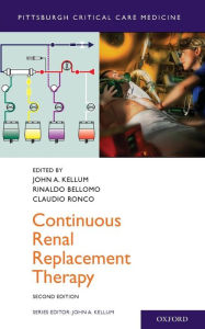 Title: Continuous Renal Replacement Therapy / Edition 2, Author: John A. Kellum