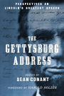 The Gettysburg Address: Perspectives on Lincoln's Greatest Speech