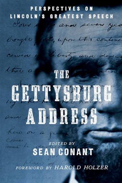 The Gettysburg Address: Perspectives on Lincoln's Greatest Speech