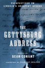 The Gettysburg Address: Perspectives on Lincoln's Greatest Speech