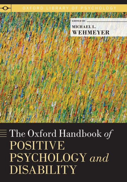 The Oxford Handbook of Positive Psychology and Disability