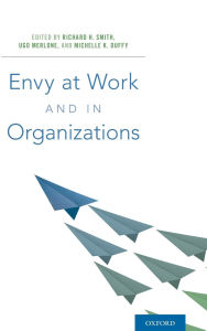 Title: Envy at Work and in Organizations, Author: Richard H. Smith